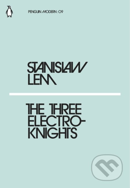Kniha: The Three Electroknights (Stanislaw Lem). Penguin Books, 2018 Kniha: The Three Electroknights (Stanislaw Lem). Penguin Books, 2018
