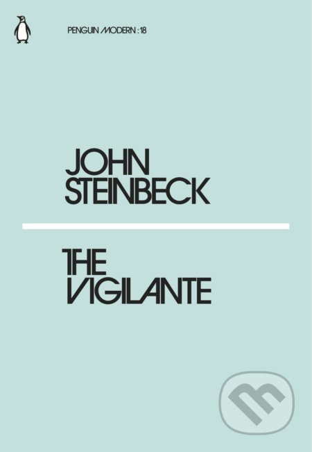 Kniha: The Vigilante (John Steinbeck). Penguin Books, 2018 Kniha: The Vigilante (John Steinbeck). Penguin Books, 2018