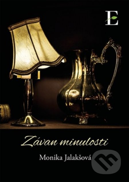 Kniha: Závan minulosti (Monika Jalakšová). Elist, 2018 Kniha: Závan minulosti (Monika Jalakšová). Elist, 2018