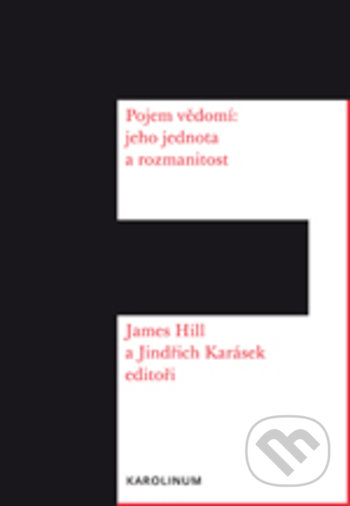 Kniha: Pojem vědomí (Karolinum). Karolinum, 2018 Kniha: Pojem vědomí (Karolinum). Karolinum, 2018