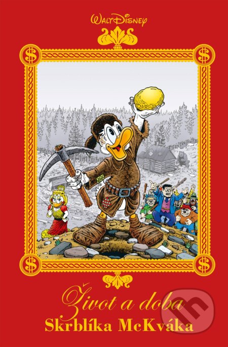 Kniha: Život a doba Skrblíka McKváka (Don Rosa). Egmont ČR, 2018 Kniha: Život a doba Skrblíka McKváka (Don Rosa). Egmont ČR, 2018