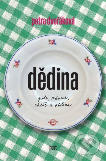 Kniha: Dědina (Petra Dvořáková), 2018 Kniha: Dědina (Petra Dvořáková), 2018