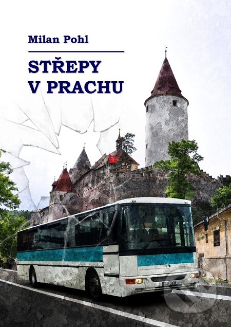 E-kniha: Střepy v prachu (Milan Pohl). E-knihy jedou E-kniha: Střepy v prachu (Milan Pohl). E-knihy jedou