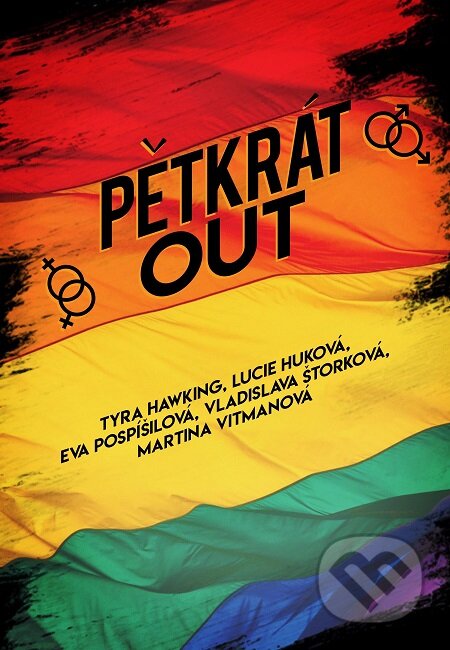 E-kniha: Pětkrát out (Eva Pospíšilová, Lucie Huková, Martina Vitmanová, Tyra Hawking a Vladislava Štorková). E-knihy jedou E-kniha: Pětkrát out (Eva Pospíšilová, Lucie Huková, Martina Vitmanová, Tyra Hawking a Vladislava Štorková). E-knihy jedou