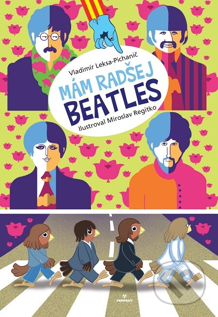 E-kniha: Mám radšej Beatles (Vladimír Leksa-Pichanič). Perfekt, 2017 E-kniha: Mám radšej Beatles (Vladimír Leksa-Pichanič). Perfekt, 2017
