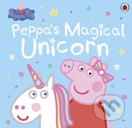Kniha: Peppa Pig: Peppas Magical Unicorn (Ladybird Books). Ladybird Books, 2018 Kniha: Peppa Pig: Peppas Magical Unicorn (Ladybird Books). Ladybird Books, 2018