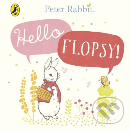 Kniha: Peter Rabbit: Hello Flopsy! (Beatrix Potter). Puffin Books, 2018 Kniha: Peter Rabbit: Hello Flopsy! (Beatrix Potter). Puffin Books, 2018