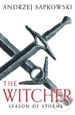 Kniha: Season of Storms: A Novel of the Witcher - Now a major Netflix show (Andrzej Sapkowski). , 2023 Kniha: Season of Storms: A Novel of the Witcher - Now a major Netflix show (Andrzej Sapkowski). , 2023
