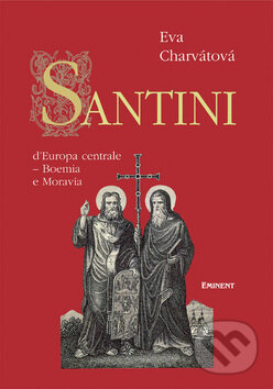 Kniha: Santini (Eva Charvátová). Eminent, 2007 Kniha: Santini (Eva Charvátová). Eminent, 2007