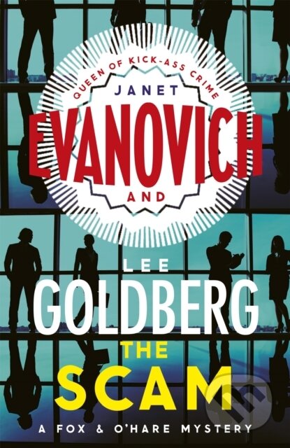 Kniha: The Scam (Janet Evanovich a Lee Goldberg). Headline Book, 2016 Kniha: The Scam (Janet Evanovich a Lee Goldberg). Headline Book, 2016