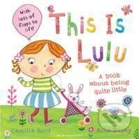 Kniha: This is Lulu (Camilla Reid). Bloomsbury, 2011 Kniha: This is Lulu (Camilla Reid). Bloomsbury, 2011