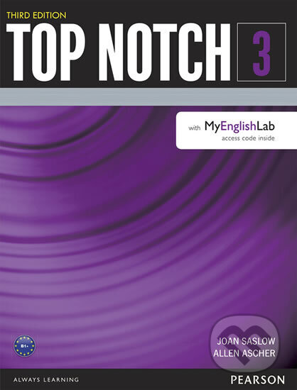 Kniha: Top Notch 3 Student Book with MyEnglishLab (M. Joan Saslow). Pearson, 2015 Kniha: Top Notch 3 Student Book with MyEnglishLab (M. Joan Saslow). Pearson, 2015