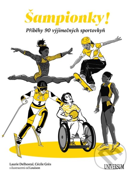Kniha: Šampionky (Cécile Gres a Laurie Delhostal). Universum, 2025 Kniha: Šampionky (Cécile Gres a Laurie Delhostal). Universum, 2025