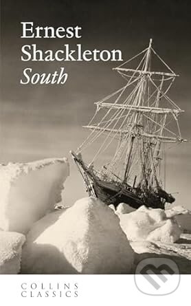 Kniha: South (Ernest Shackleton). HarperCollins Publishers, 2025 Kniha: South (Ernest Shackleton). HarperCollins Publishers, 2025