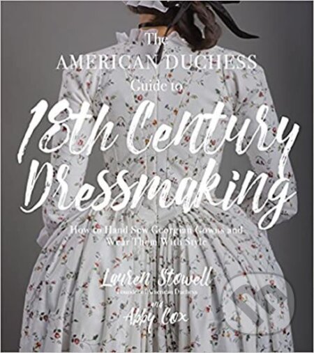 Kniha: American Duchess 18th Century (Abby Cox a Lauren Stowell). Folio, 2017 Kniha: American Duchess 18th Century (Abby Cox a Lauren Stowell). Folio, 2017