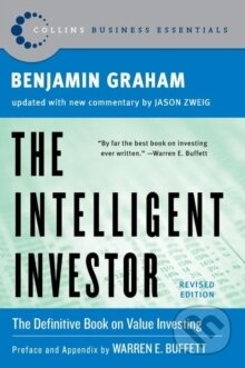 Kniha: Intelligent Investor (Benjamin Graham). HarperCollins, 2005 Kniha: Intelligent Investor (Benjamin Graham). HarperCollins, 2005