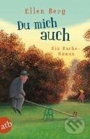 Kniha: Du mich auch (Ellen Berg). Aufbau Verlag, 2011 Kniha: Du mich auch (Ellen Berg). Aufbau Verlag, 2011