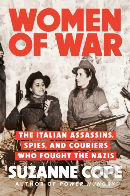 Kniha: Women of War (Suzanne Cope). Penguin Putnam Inc, 2025 Kniha: Women of War (Suzanne Cope). Penguin Putnam Inc, 2025