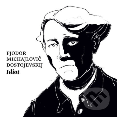 Audiokniha: Idiot (Fjodor Michajlovič Dostojevskij). Vydavateľstvo Šarkan, 2025 Audiokniha: Idiot (Fjodor Michajlovič Dostojevskij). Vydavateľstvo Šarkan, 2025