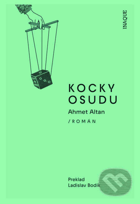 E-kniha: Kocky osudu (Ahmet Altan). Inaque, 2025 E-kniha: Kocky osudu (Ahmet Altan). Inaque, 2025