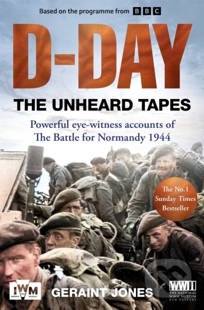Kniha: D-Day: The Unheard Tapes (Geraint Jones). Pan Macmillan, 2025 Kniha: D-Day: The Unheard Tapes (Geraint Jones). Pan Macmillan, 2025