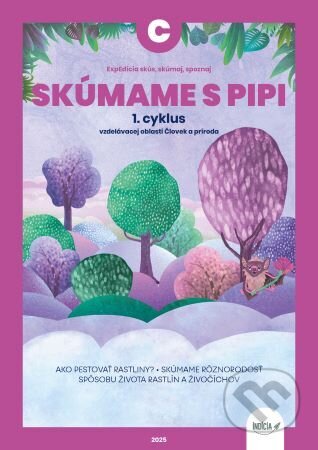 Kniha: ExpEdícia - Skúmame s PIPI, pracovná učebnica C (1.cyklus) (Kristína Žoldošová). Indícia, s.r.o., 2025 Kniha: ExpEdícia - Skúmame s PIPI, pracovná učebnica C (1.cyklus) (Kristína Žoldošová). Indícia, s.r.o., 2025