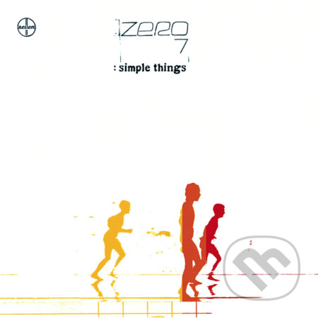 Hudební CD: Zero7: Simple Things LP (Bertus). Bertus, 2018 Hudební CD: Zero7: Simple Things LP (Bertus). Bertus, 2018