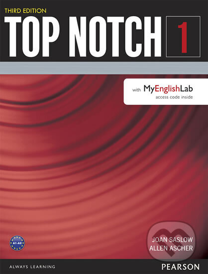 Kniha: Top Notch 1 Student Book with MyEnglishLab (M. Joan Saslow). Pearson, 2015 Kniha: Top Notch 1 Student Book with MyEnglishLab (M. Joan Saslow). Pearson, 2015