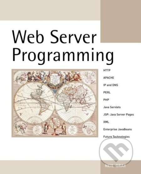 Kniha: Web Server Programming (Gray). John Wiley & Sons, 2003 Kniha: Web Server Programming (Gray). John Wiley & Sons, 2003