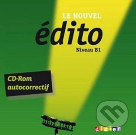 Kniha: Le Nouvel Édito B1 CD-ROM (zápisník) (autorů kolektiv). Didier, 2012 Kniha: Le Nouvel Édito B1 CD-ROM (zápisník) (autorů kolektiv). Didier, 2012