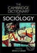 Kniha: Cambridge Dictionary of Sociology (Bryan S. Turner). Cambridge University Press, 2006 Kniha: Cambridge Dictionary of Sociology (Bryan S. Turner). Cambridge University Press, 2006
