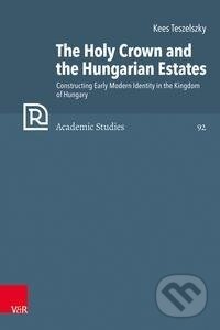 Kniha: The Holy Crown and the Hungarian Estates (Kees Teszelszky). Vandenhoeck & Ruprecht, 2023 Kniha: The Holy Crown and the Hungarian Estates (Kees Teszelszky). Vandenhoeck & Ruprecht, 2023