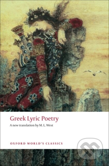 Kniha: Greek Lyric Poetry (M. L. West). Oxford University Press, 2008 Kniha: Greek Lyric Poetry (M. L. West). Oxford University Press, 2008