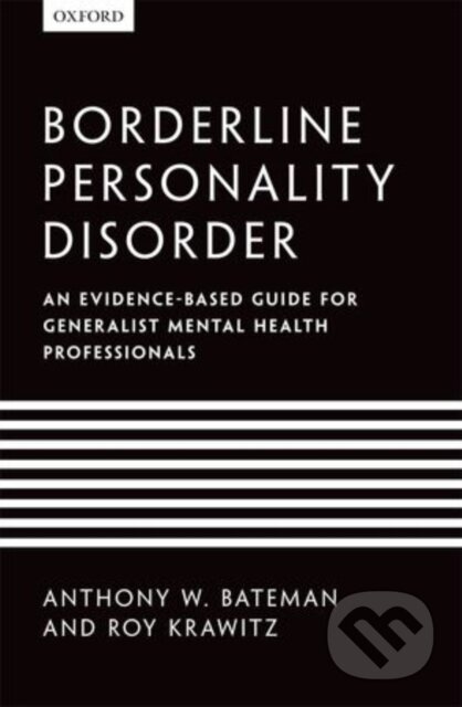 Kniha: Borderline Personality Disorder (Anthony W. Bateman a Roy Krawitz). Oxford University Press, 2013 Kniha: Borderline Personality Disorder (Anthony W. Bateman a Roy Krawitz). Oxford University Press, 2013