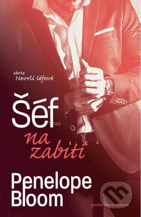 Kniha: Šéf na zabití (Penelope Bloom). Red, 2025 Kniha: Šéf na zabití (Penelope Bloom). Red, 2025