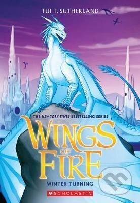 Kniha: Winter Turning (Wings of Fire 7) (T. Tui Sutherlandová). Scholastic, 2016 Kniha: Winter Turning (Wings of Fire 7) (T. Tui Sutherlandová). Scholastic, 2016