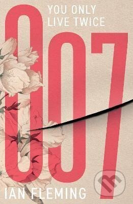 Kniha: You Only Live Twice (Ian Fleming). Ian Fleming Publications, 2023 Kniha: You Only Live Twice (Ian Fleming). Ian Fleming Publications, 2023