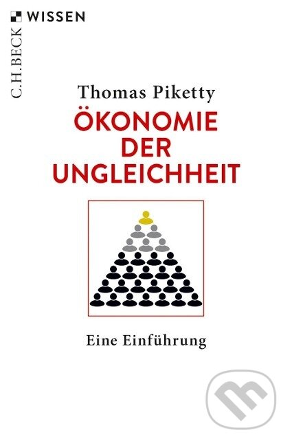 Kniha: Ökonomie der Ungleichheit (Thomas Piketty). C. H. Beck, 2020 Kniha: Ökonomie der Ungleichheit (Thomas Piketty). C. H. Beck, 2020