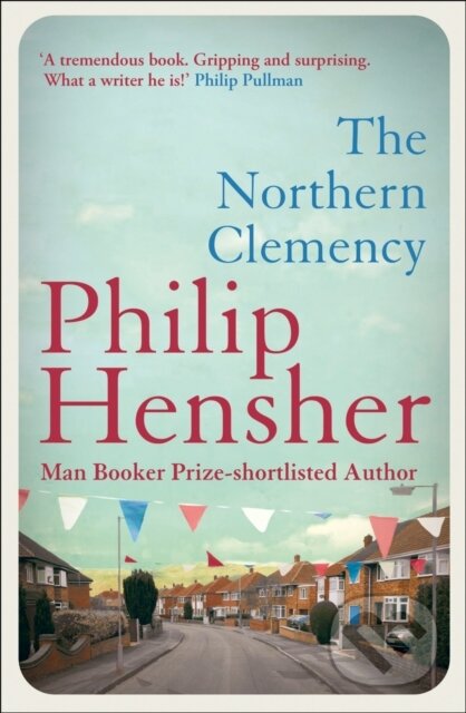 Kniha: The Northern Clemency (Philip Hensher). Fourth Estate, 2012 Kniha: The Northern Clemency (Philip Hensher). Fourth Estate, 2012