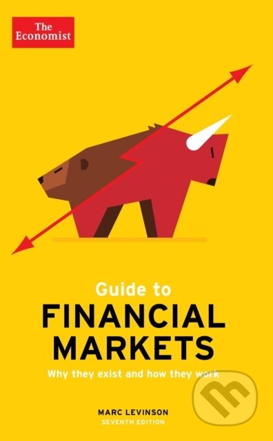 Kniha: The Economist Guide To Financial Markets 7th Edition (Marc Levinson). Economist Books, 2018 Kniha: The Economist Guide To Financial Markets 7th Edition (Marc Levinson). Economist Books, 2018
