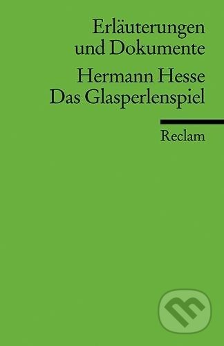 Kniha: Das Glasperlenspiel. Erläuterungen und Dokumente (Hermann Hesse). , 2007 Kniha: Das Glasperlenspiel. Erläuterungen und Dokumente (Hermann Hesse). , 2007