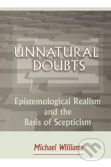 Kniha: Unnatural Doubts (Michael Williams). Princeton University Press, 1996 Kniha: Unnatural Doubts (Michael Williams). Princeton University Press, 1996