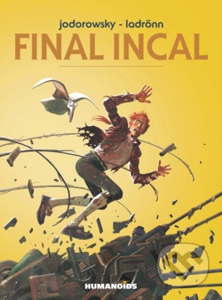 Kniha: Final Incal (Alejandro Jodorowsky). Humanoids, 2015 Kniha: Final Incal (Alejandro Jodorowsky). Humanoids, 2015