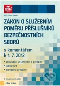 Kniha: Zákon o služebním poměru příslušníků bezpečnostních sborů (Petr Tomek). ANAG, 2012 Kniha: Zákon o služebním poměru příslušníků bezpečnostních sborů (Petr Tomek). ANAG, 2012