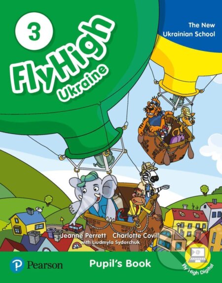 Kniha: Fly High 3 Student Book + CD UKRAINE (Jeanne Perrett). Pearson, Longman, 2020 Kniha: Fly High 3 Student Book + CD UKRAINE (Jeanne Perrett). Pearson, Longman, 2020