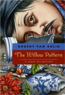 Kniha: The Willow Pattern (Robert Van Gulik). University of Chicago, 1993 Kniha: The Willow Pattern (Robert Van Gulik). University of Chicago, 1993