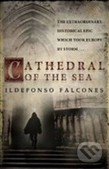 Kniha: Cathedral of the Sea (Ildefonso Falcones). Transworld, 2009 Kniha: Cathedral of the Sea (Ildefonso Falcones). Transworld, 2009