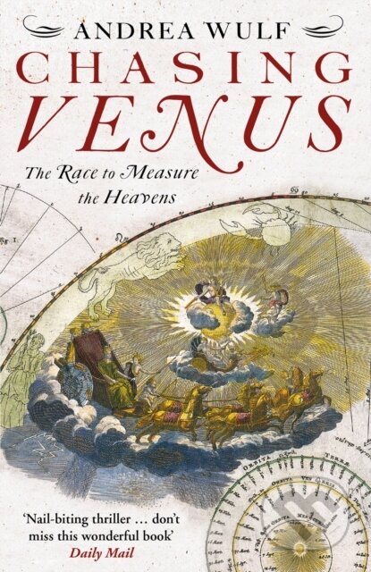 Kniha: Chasing Venus (Andrea Wulf). Windmill Books, 2013 Kniha: Chasing Venus (Andrea Wulf). Windmill Books, 2013