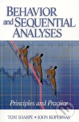 Kniha: Behavior and Sequential Analyses (Thomas L Sharpe). Sage Publications, 2003 Kniha: Behavior and Sequential Analyses (Thomas L Sharpe). Sage Publications, 2003