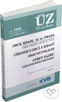 Kniha: ÚZ 1192 Obce, Kraje, hl. m. Praha, Úředníci obcí a krajů, Obecní policie (Sagit). Sagit, 2017 Kniha: ÚZ 1192 Obce, Kraje, hl. m. Praha, Úředníci obcí a krajů, Obecní policie (Sagit). Sagit, 2017